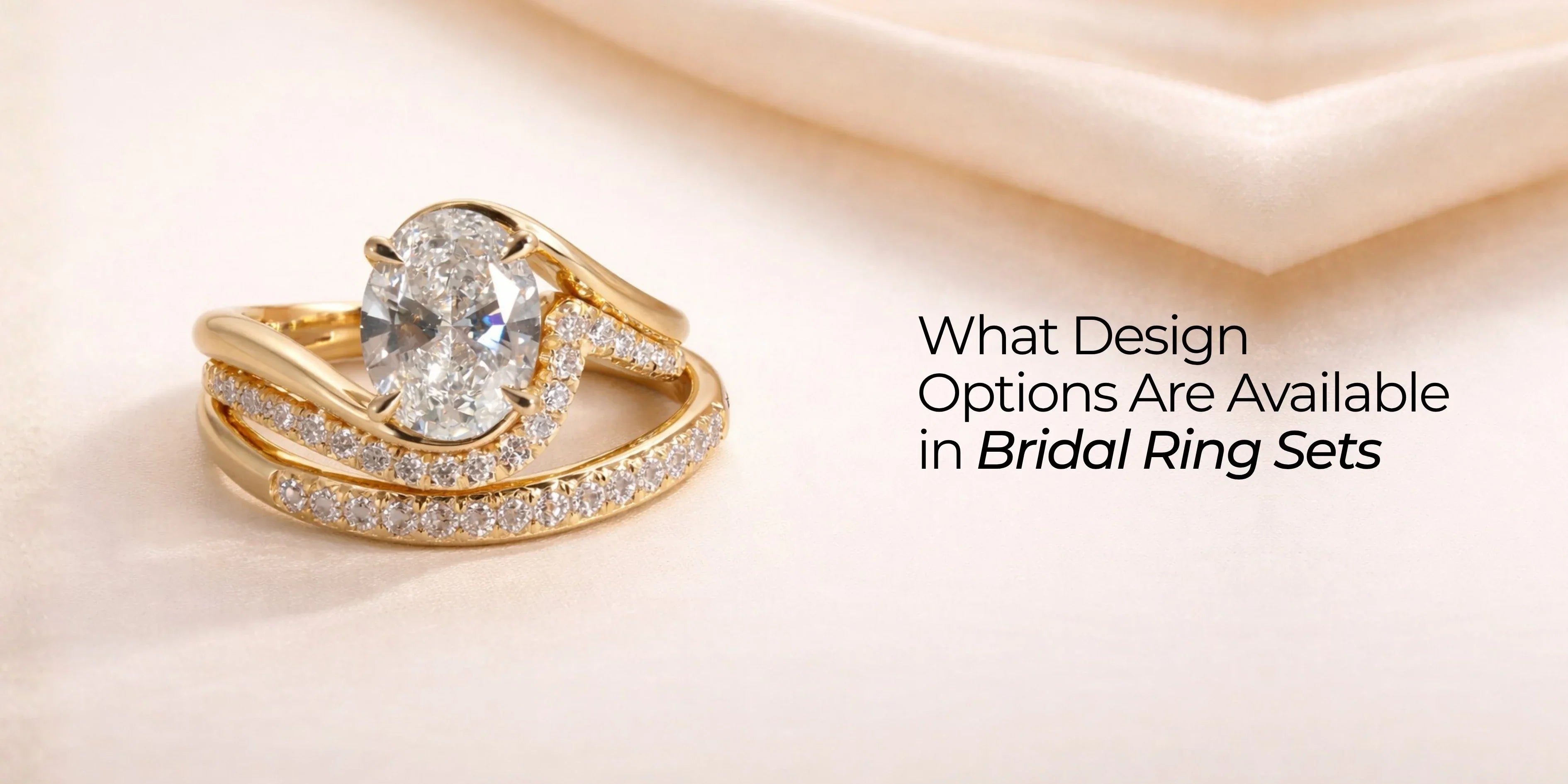 What Design Options Are Available in Bridal Ring Sets? – Koseimoissanites